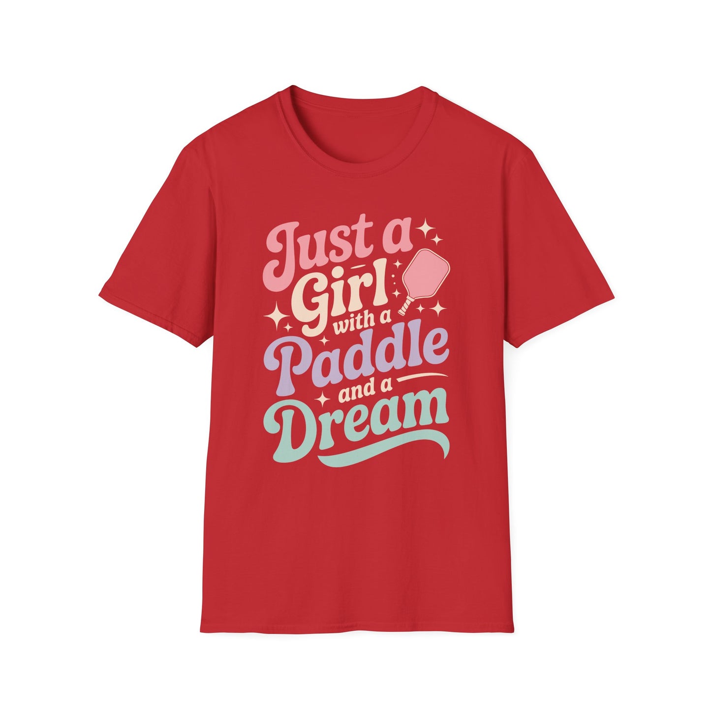 Just a Girl with a Paddle and a Dream - Pickleball T-Shirt