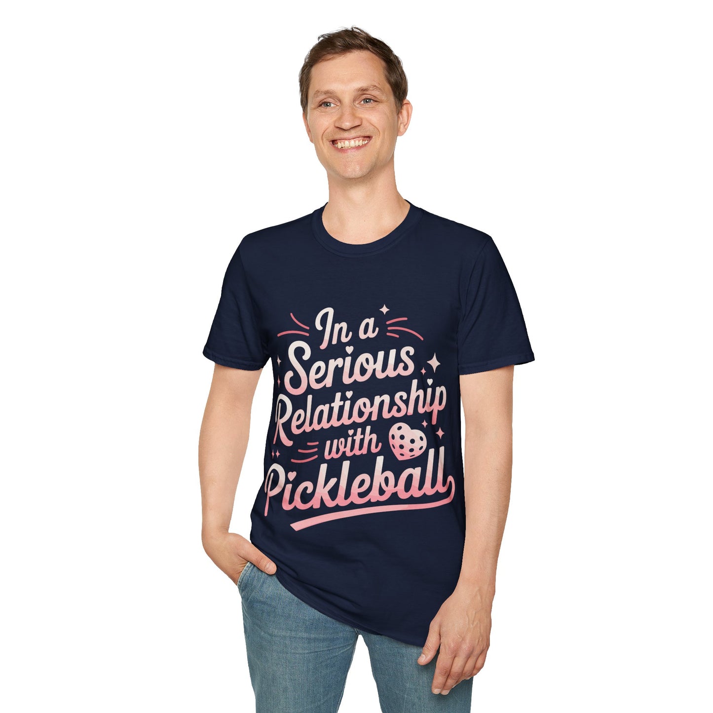 In a Serious Relationship with Pickleball - Funny Tee