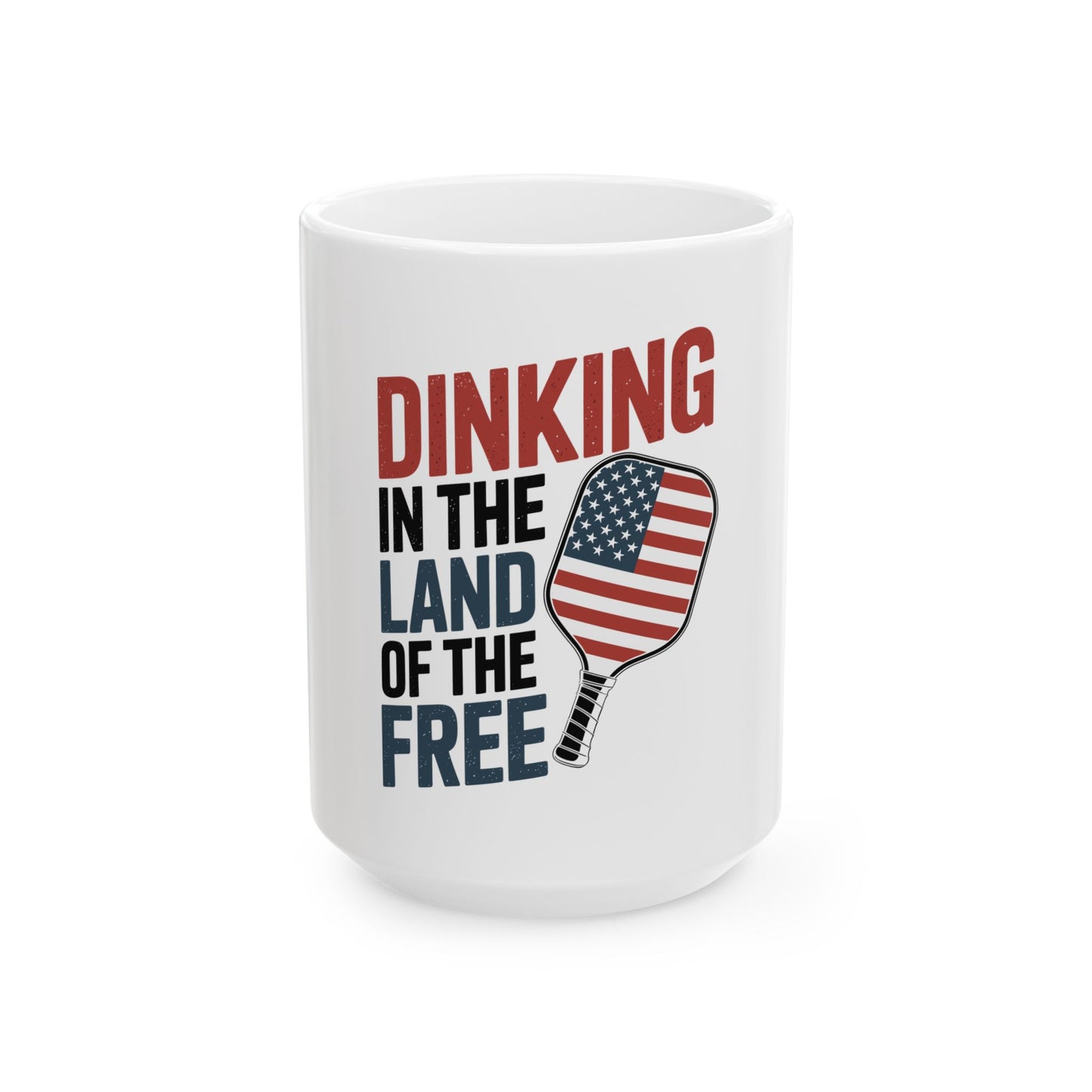 Dinking in the land of the free Ceramic Mug