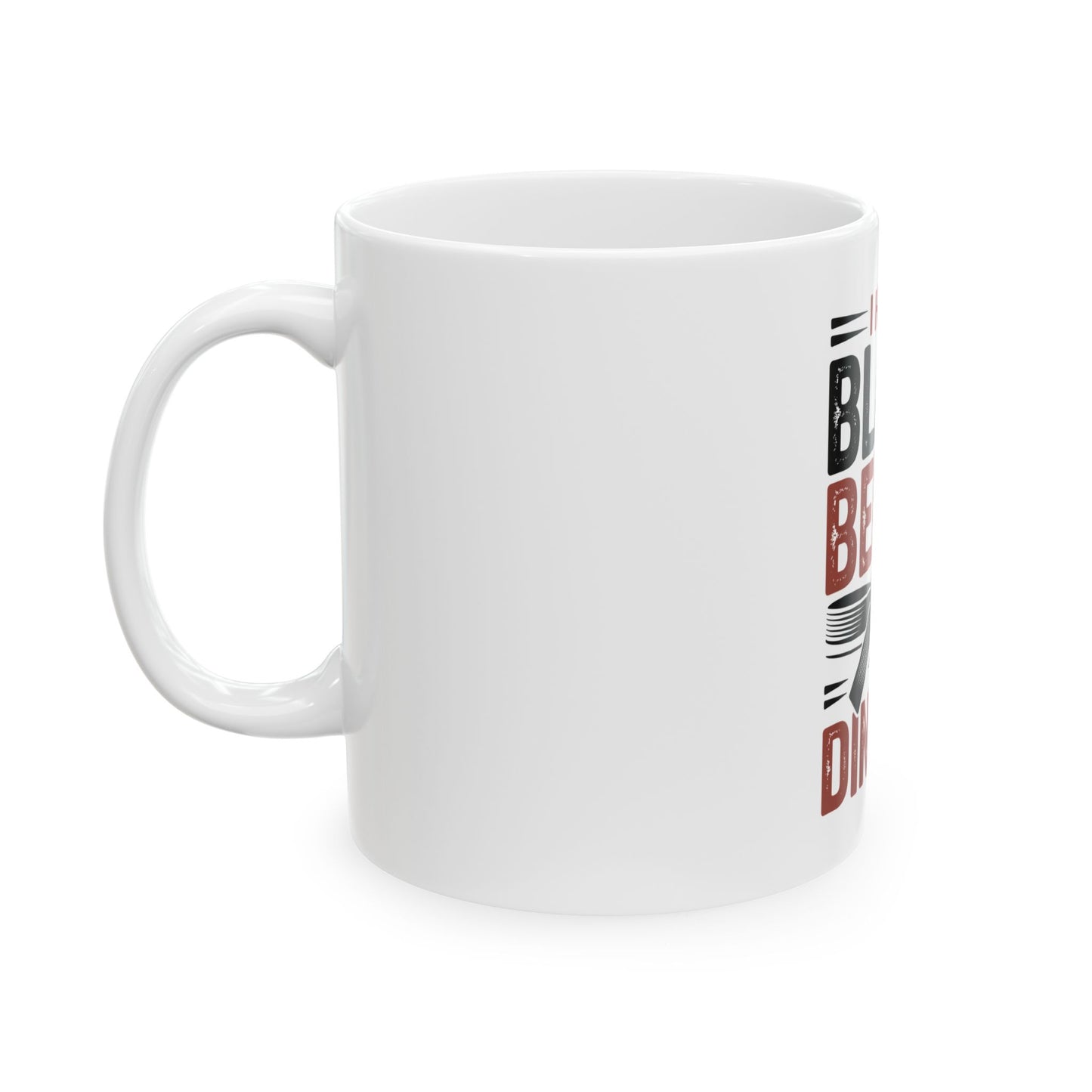 I Have a Black Belt in Dinking Ceramic Mug