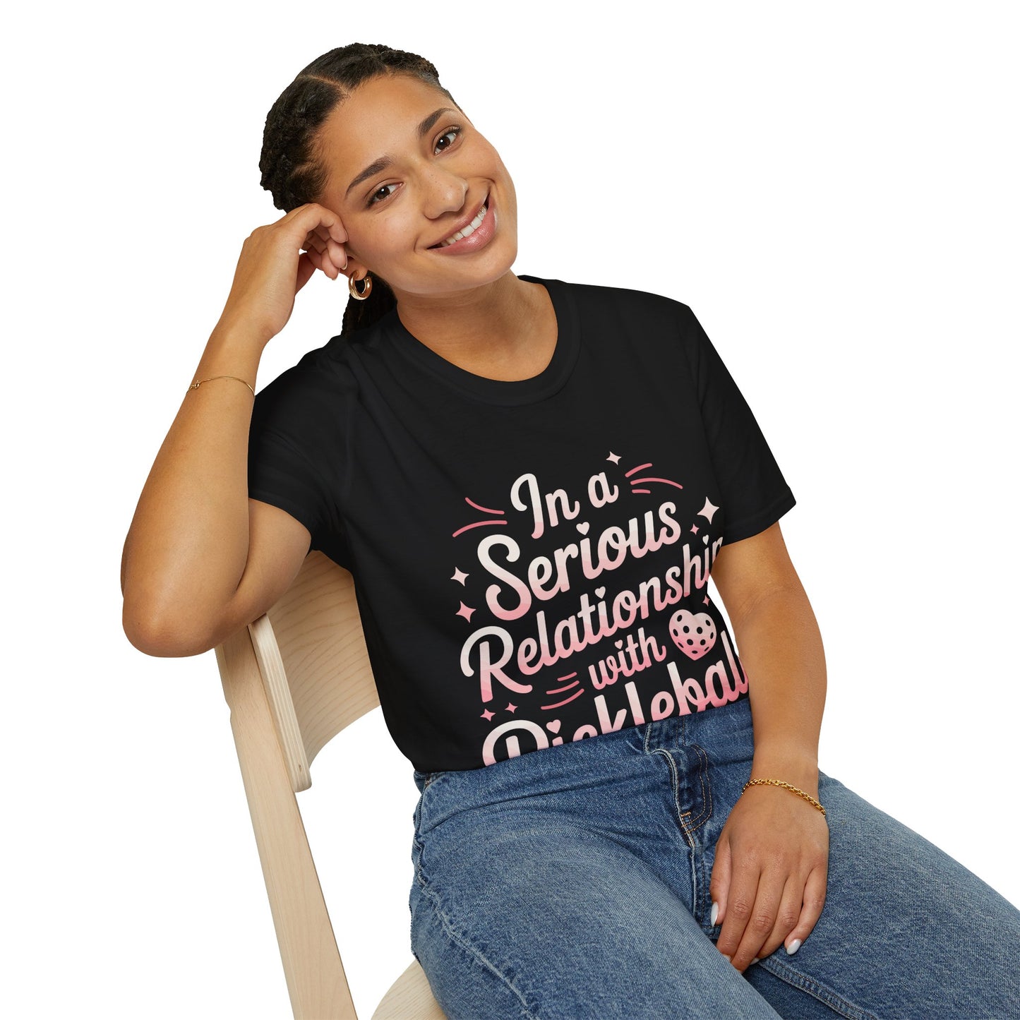 In a Serious Relationship with Pickleball - Funny Tee