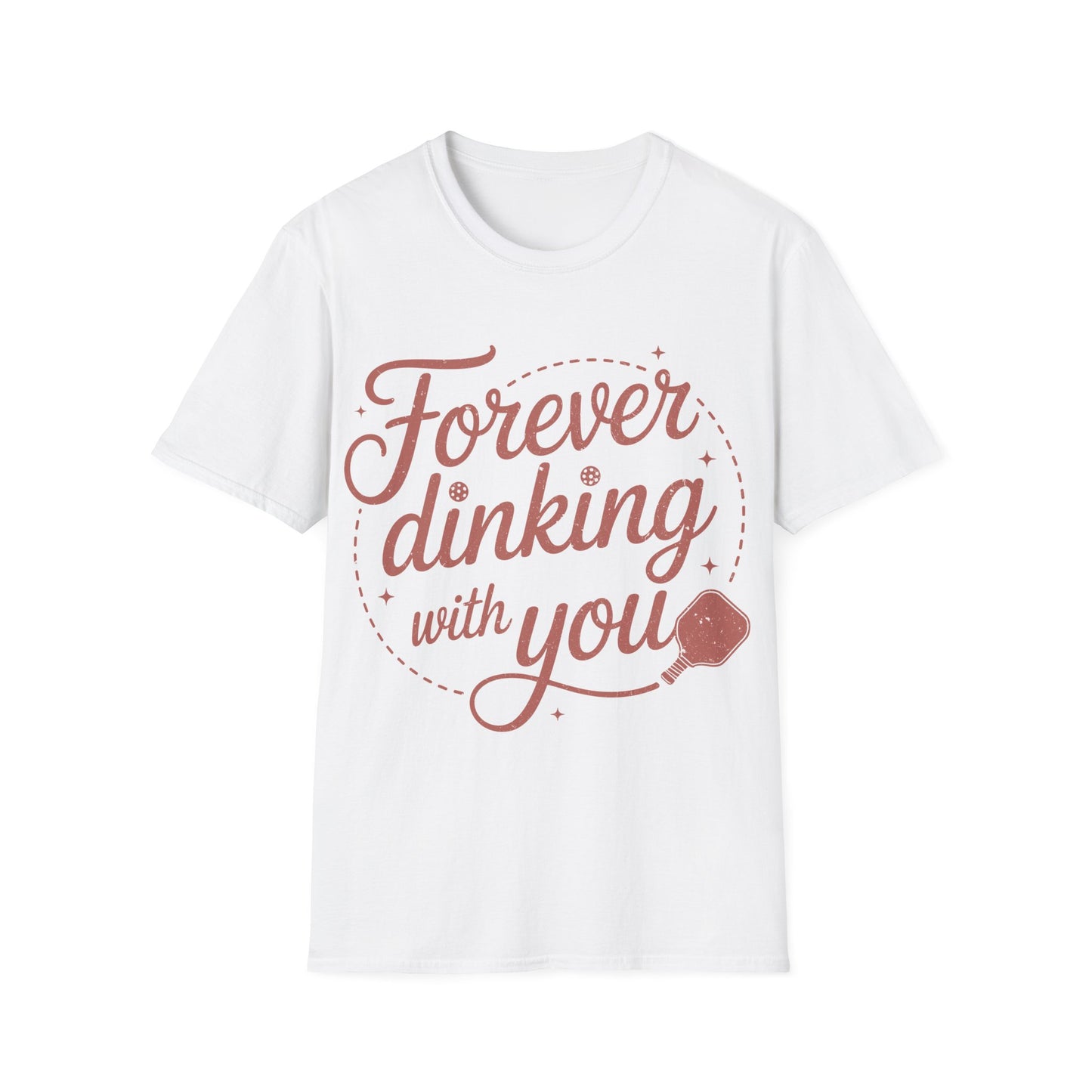 Forever Dinking with you - Funny Pickleball Couple Tee