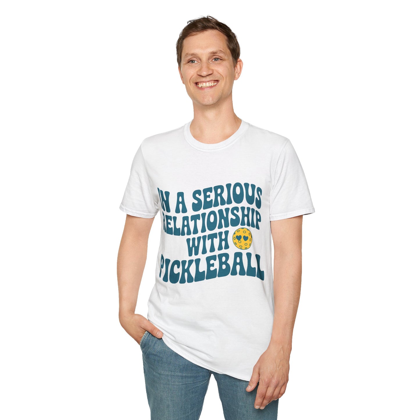 In a Serious Relationship with Pickleball - Funny Tee