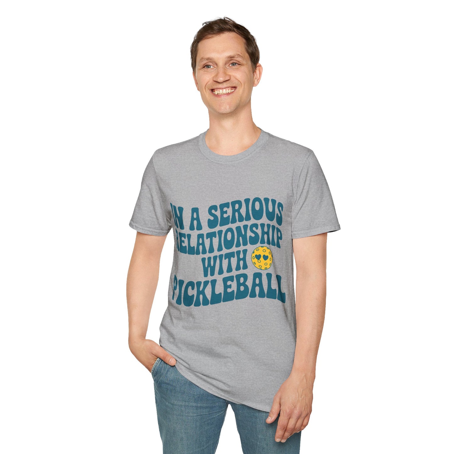 In a Serious Relationship with Pickleball - Funny Tee