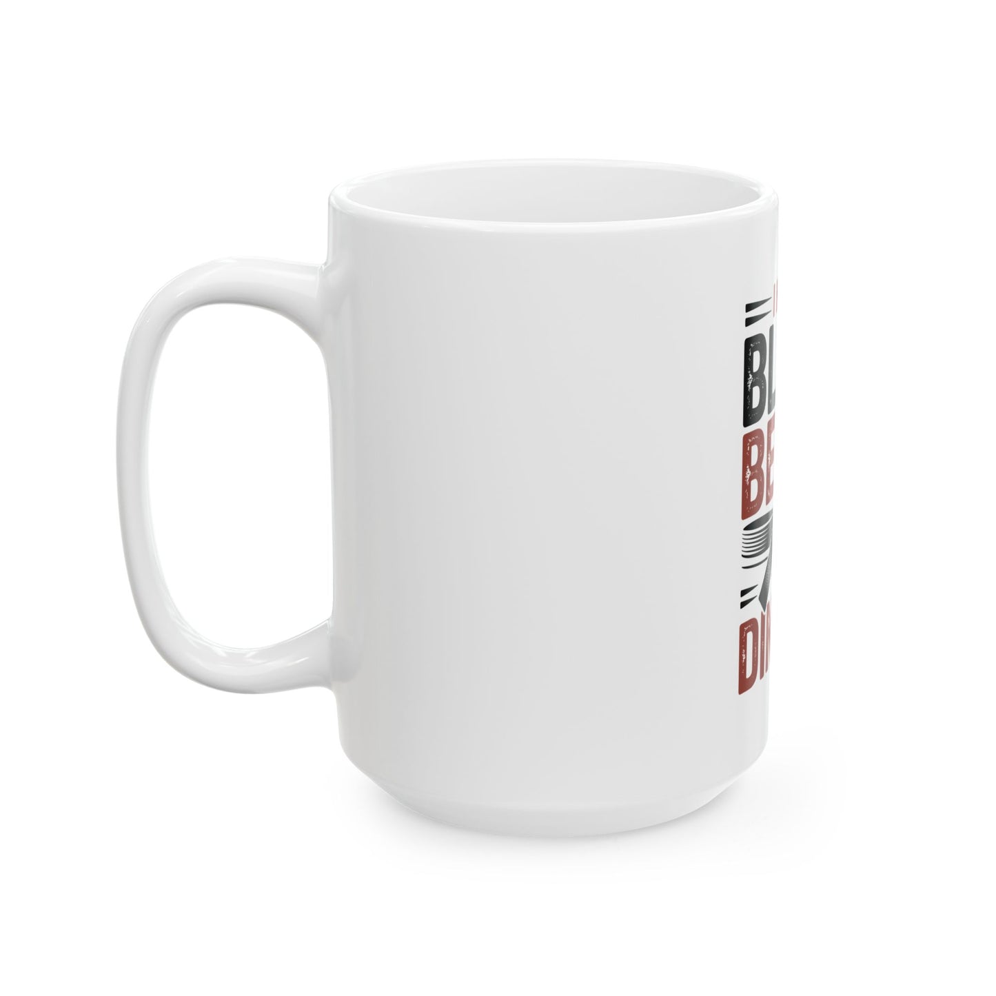 I Have a Black Belt in Dinking Ceramic Mug