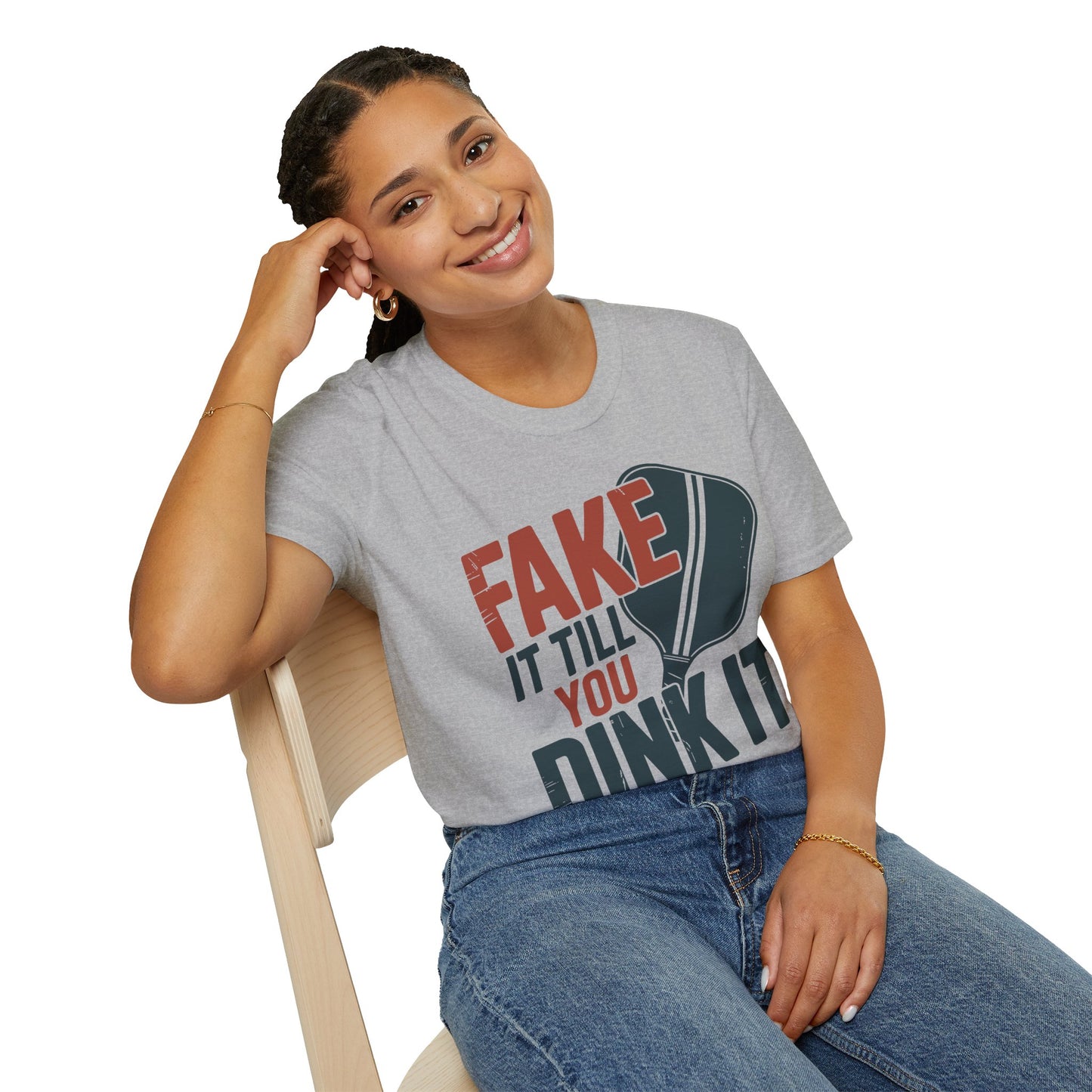 Fake it till you Dink it - Funny Pickleball T-Shirt