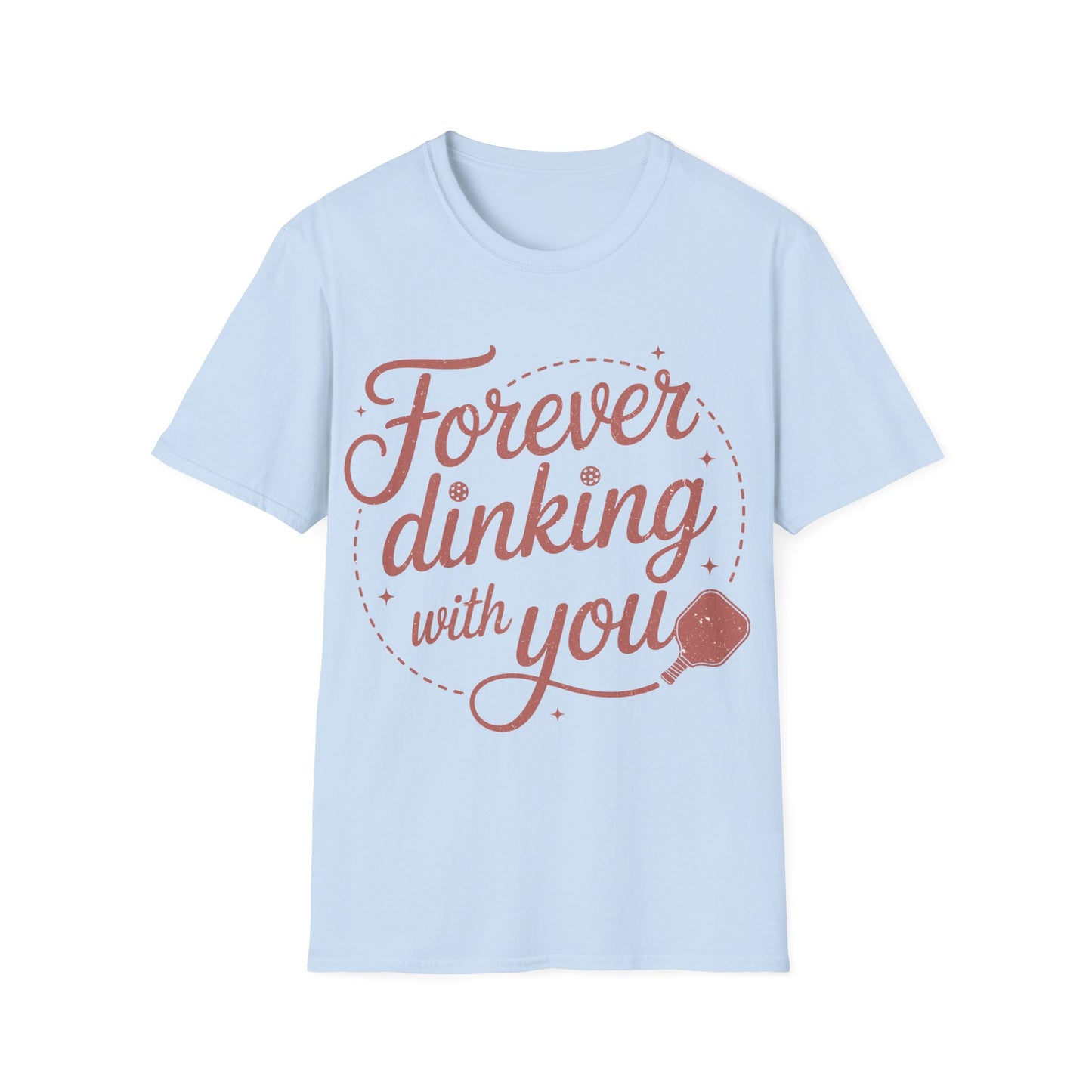 Forever Dinking with you - Funny Pickleball Couple Tee