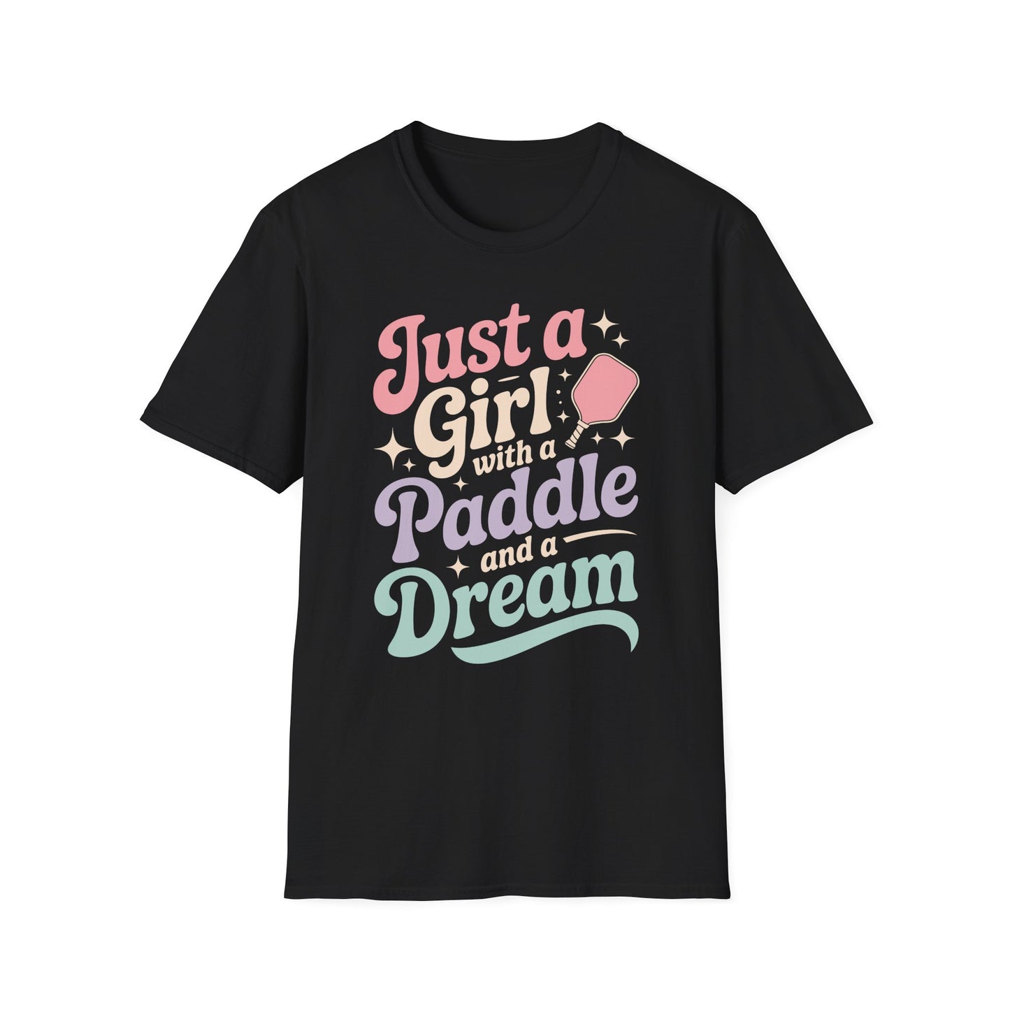 Just a Girl with a Paddle and a Dream - Pickleball T-Shirt