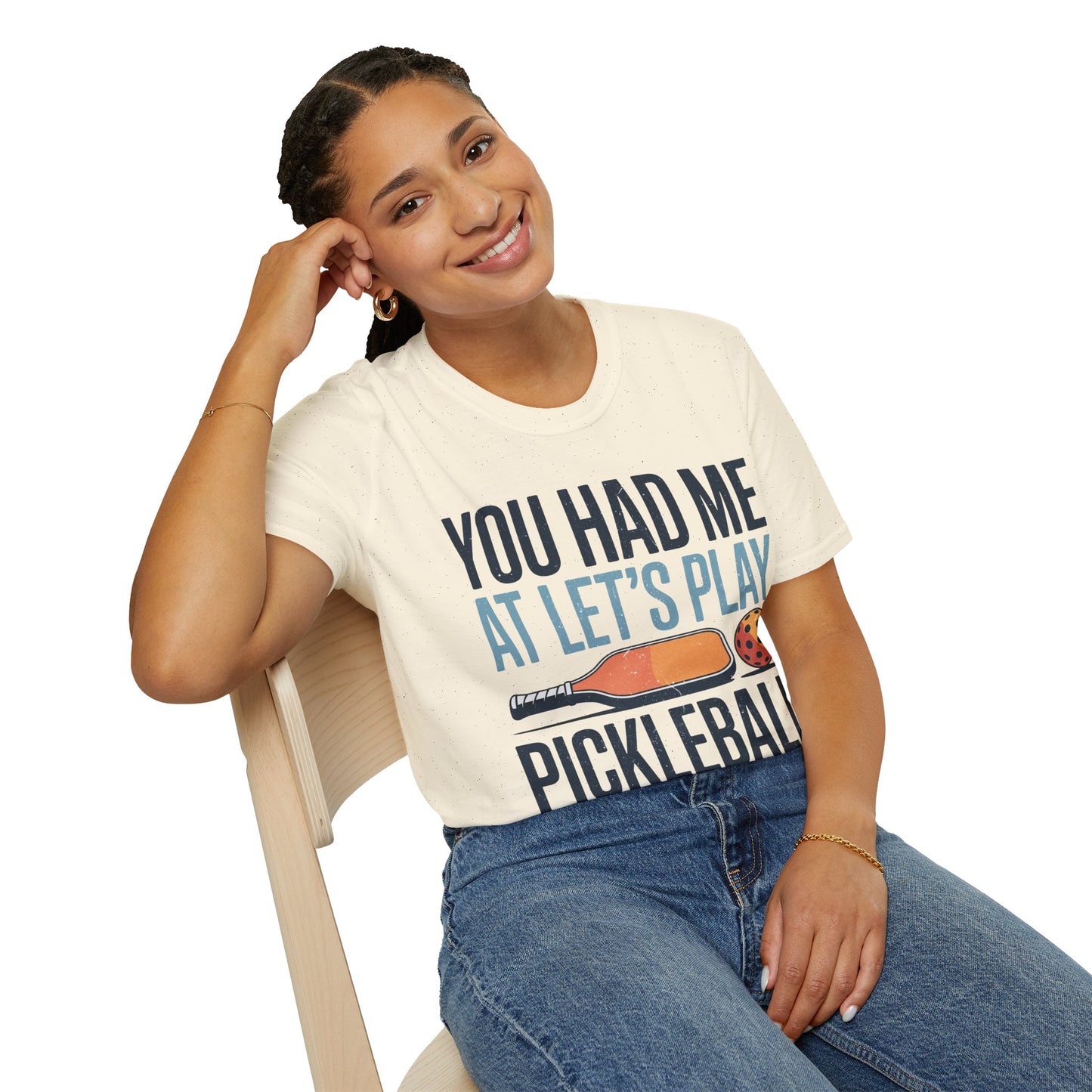 You Had me at let´s Play Pickleball - Gift Tee for Players