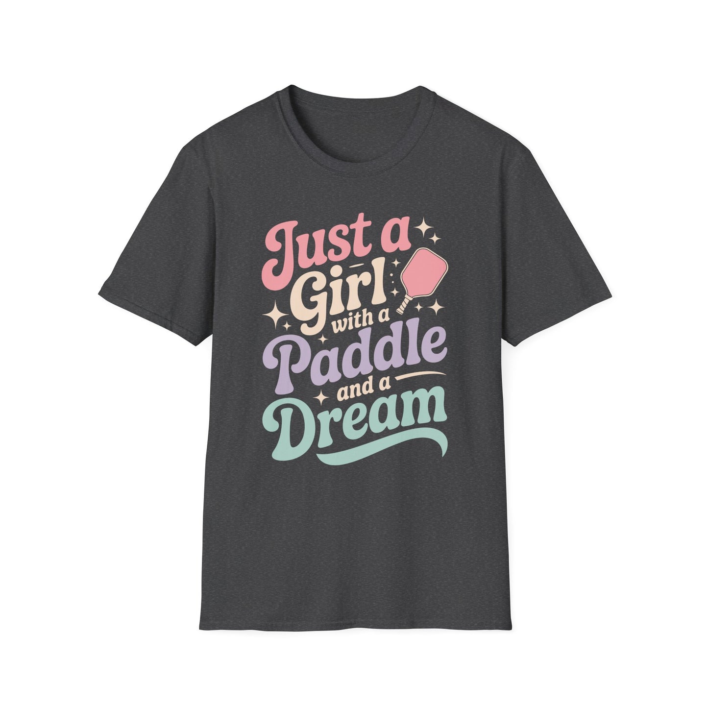 Just a Girl with a Paddle and a Dream - Pickleball T-Shirt