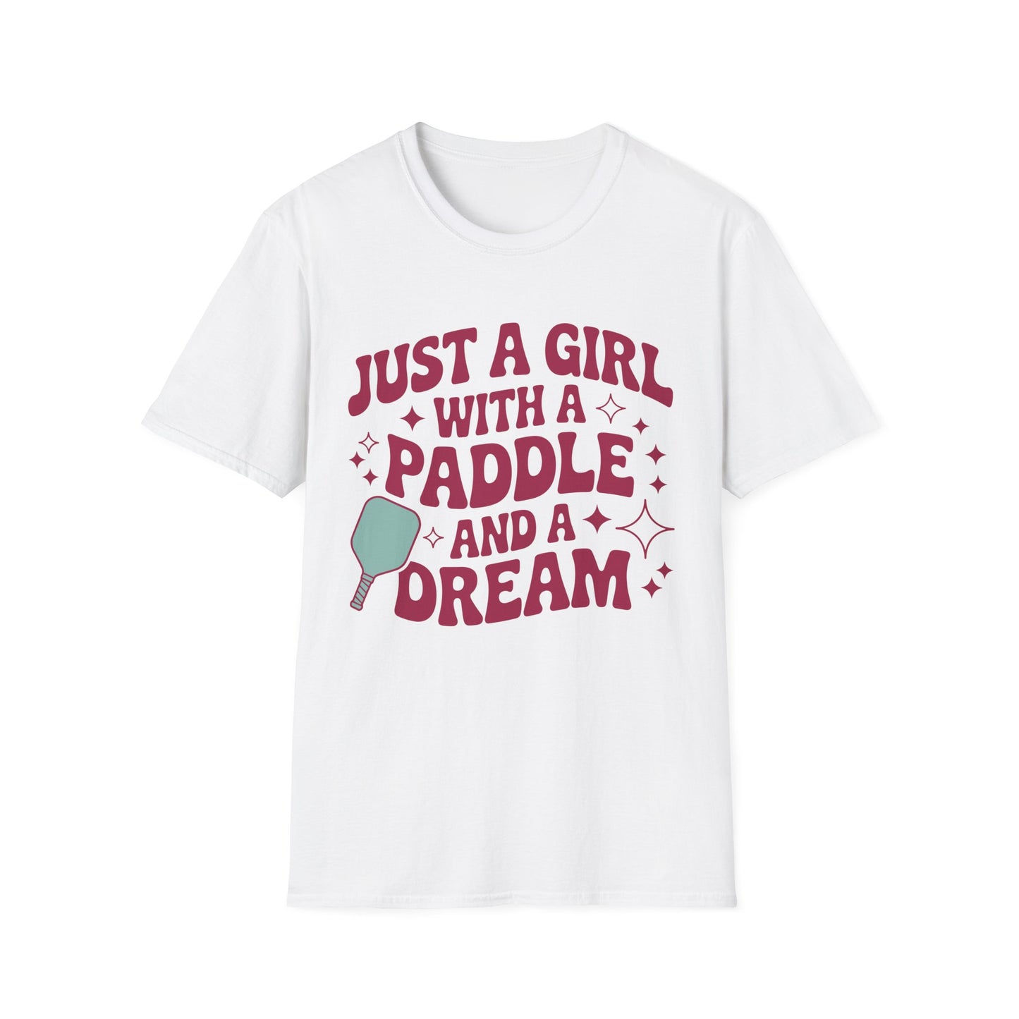 Just a Girl with a Paddle and a Dream - Pickleball T-Shirt