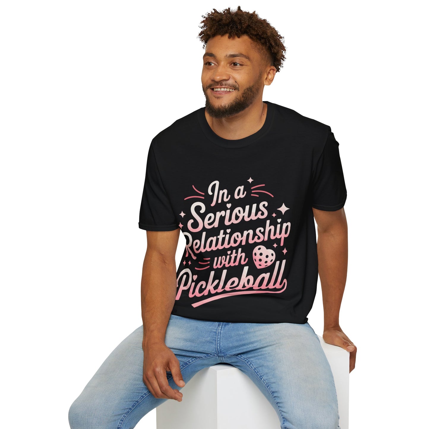 In a Serious Relationship with Pickleball - Funny Tee