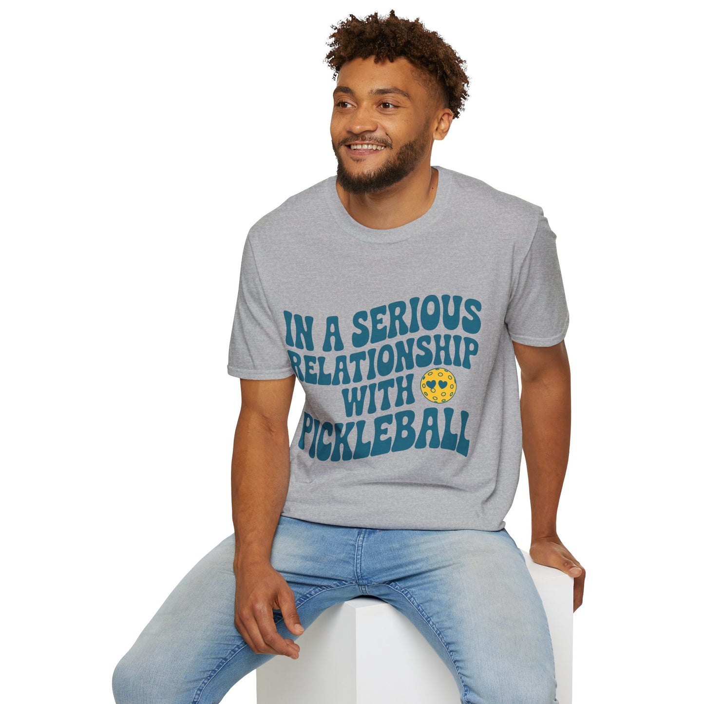 In a Serious Relationship with Pickleball - Funny Tee