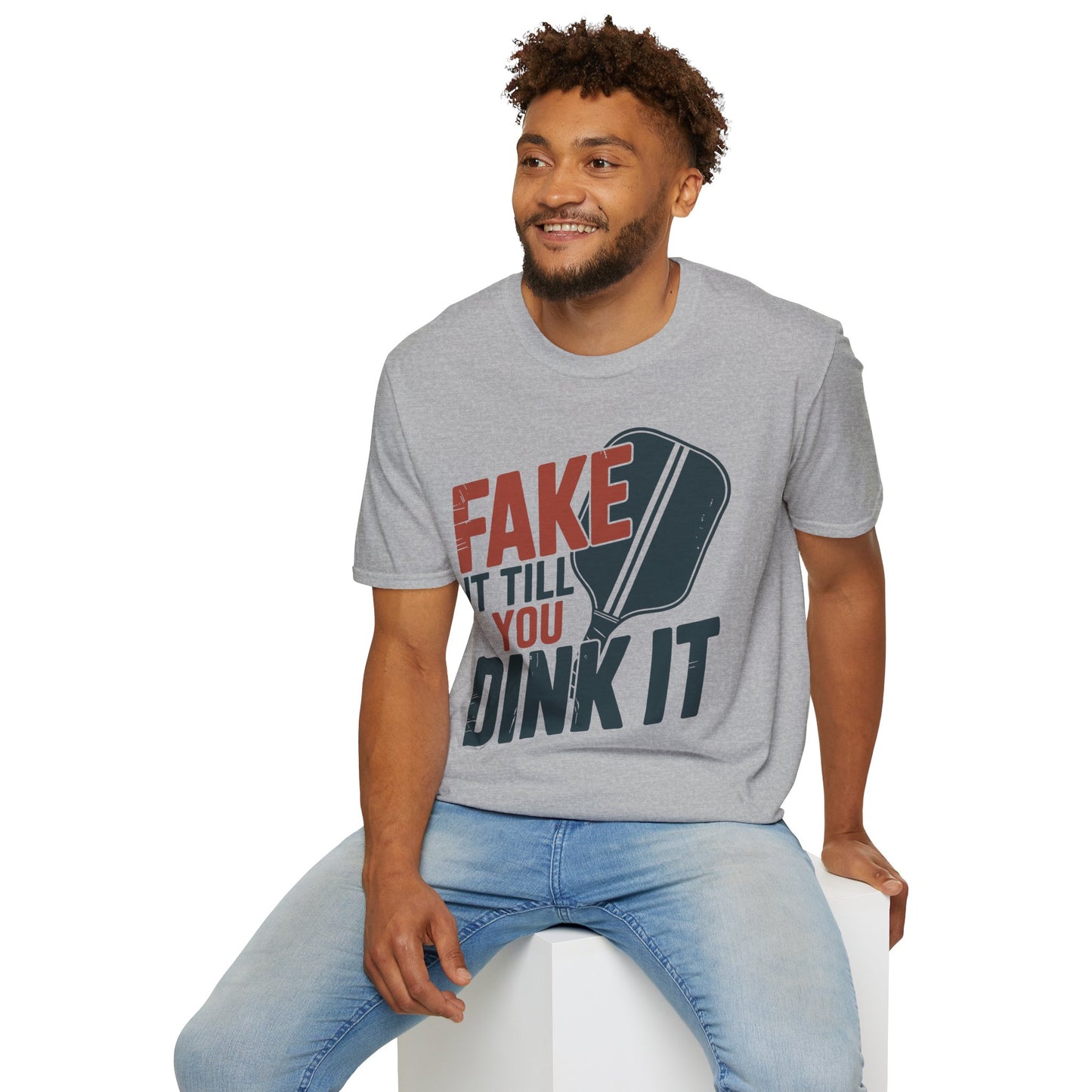 Fake it till you Dink it - Funny Pickleball T-Shirt