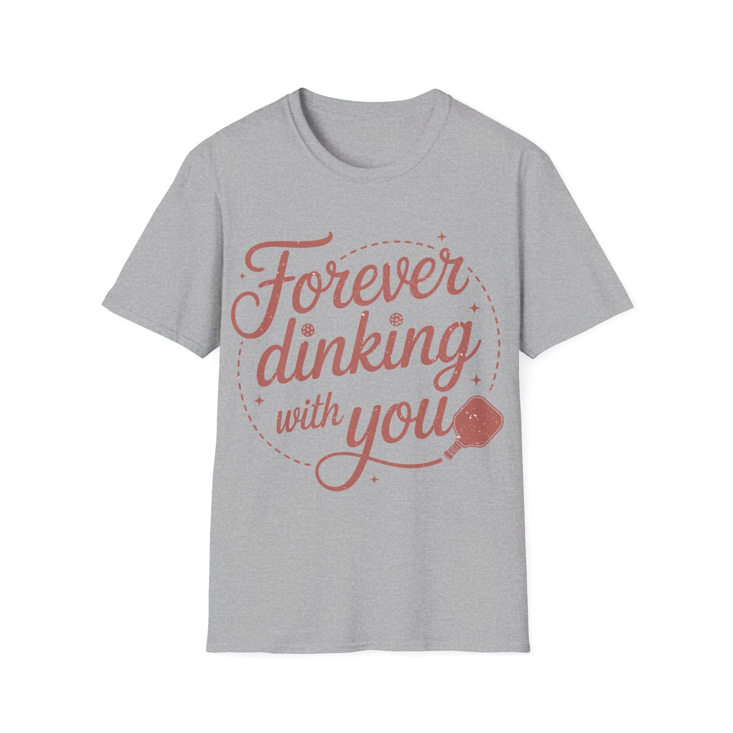 Forever Dinking with you - Funny Pickleball Couple Tee