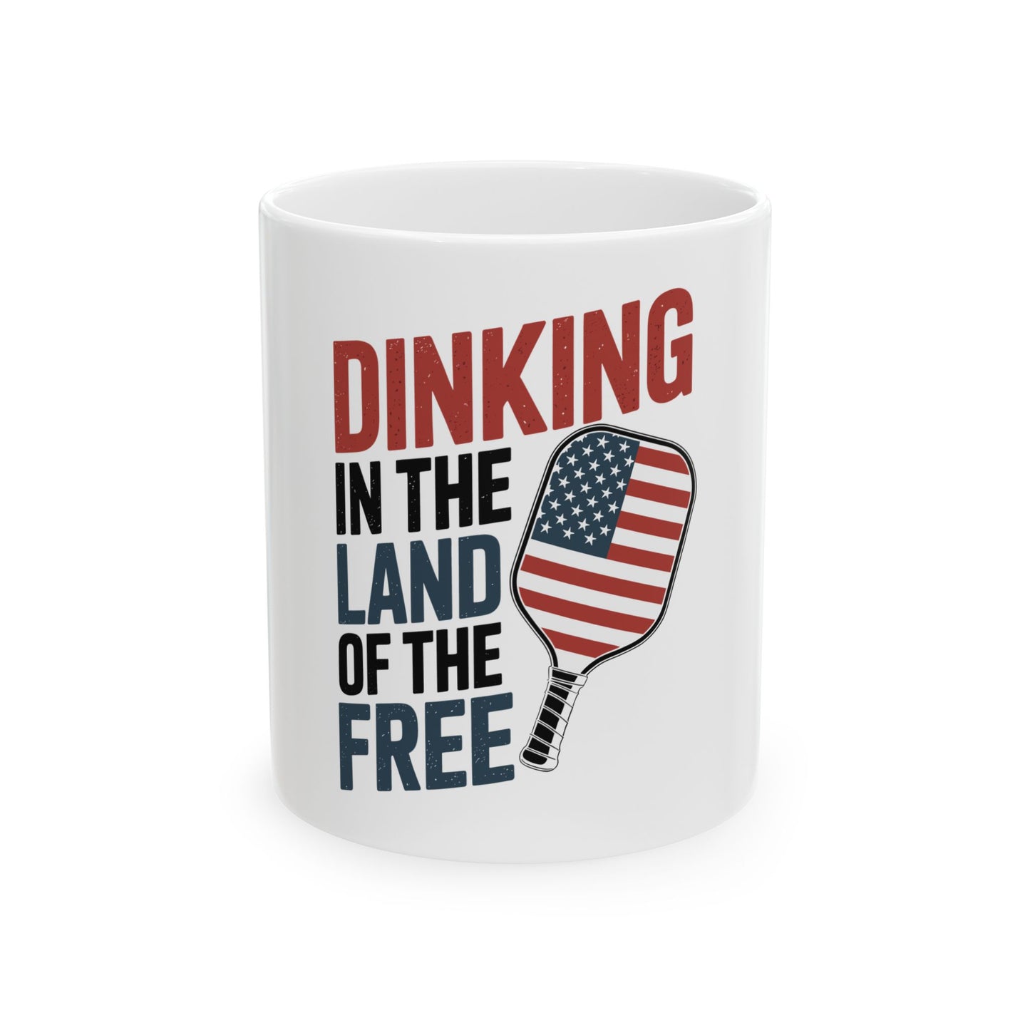 Dinking in the land of the free Ceramic Mug