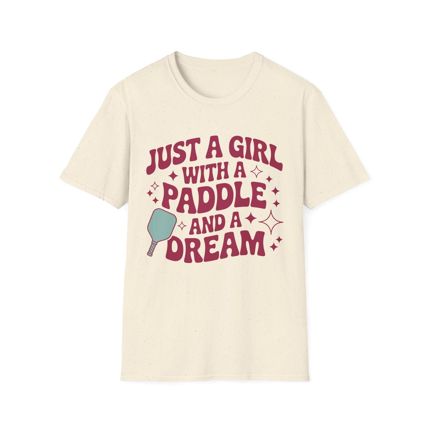 Just a Girl with a Paddle and a Dream - Pickleball T-Shirt