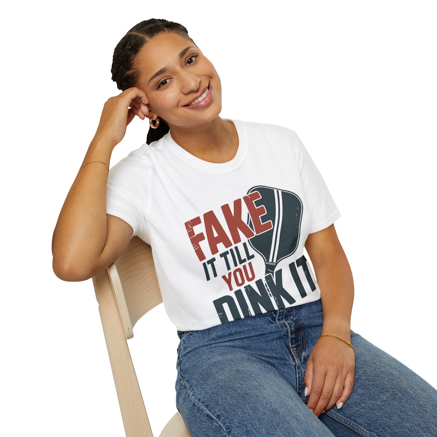 Fake it till you Dink it - Funny Pickleball T-Shirt