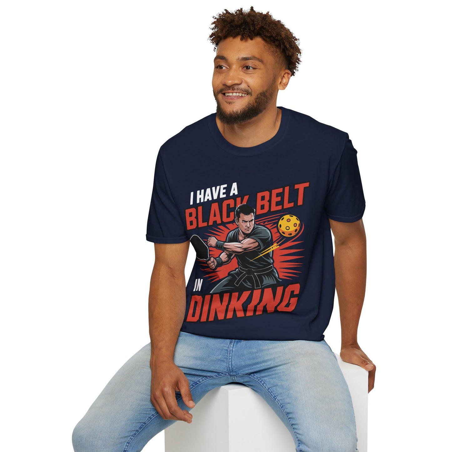 I Have a Black Belt in Dinking - Pickleball Humor T-Shirt