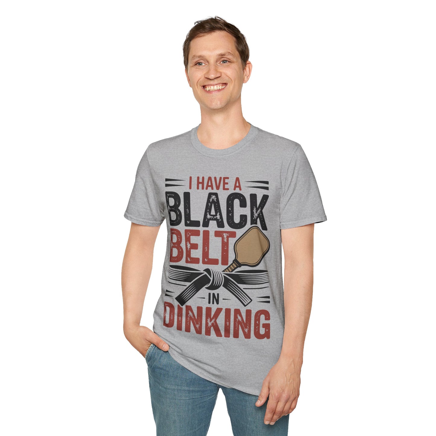 I Have a Black Belt in Dinking - Pickleball Humor T-Shirt
