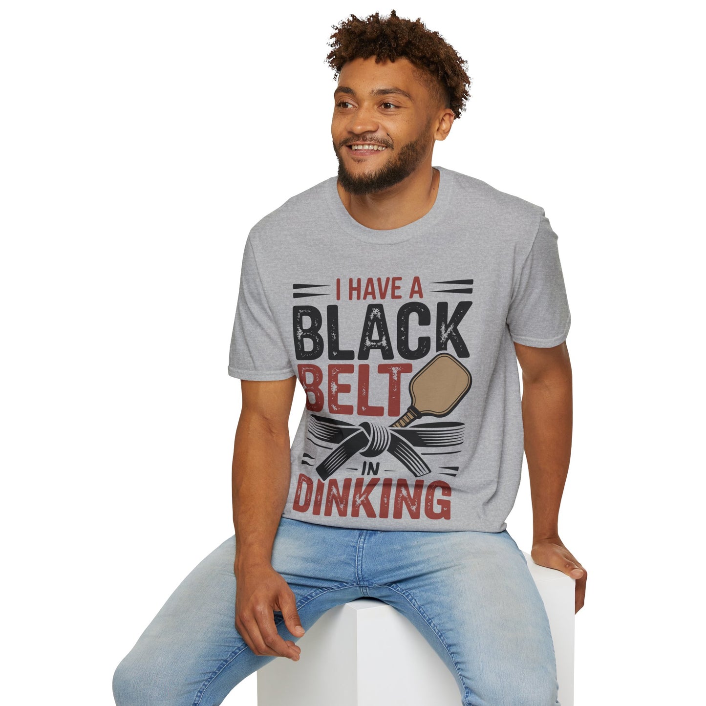 I Have a Black Belt in Dinking - Pickleball Humor T-Shirt