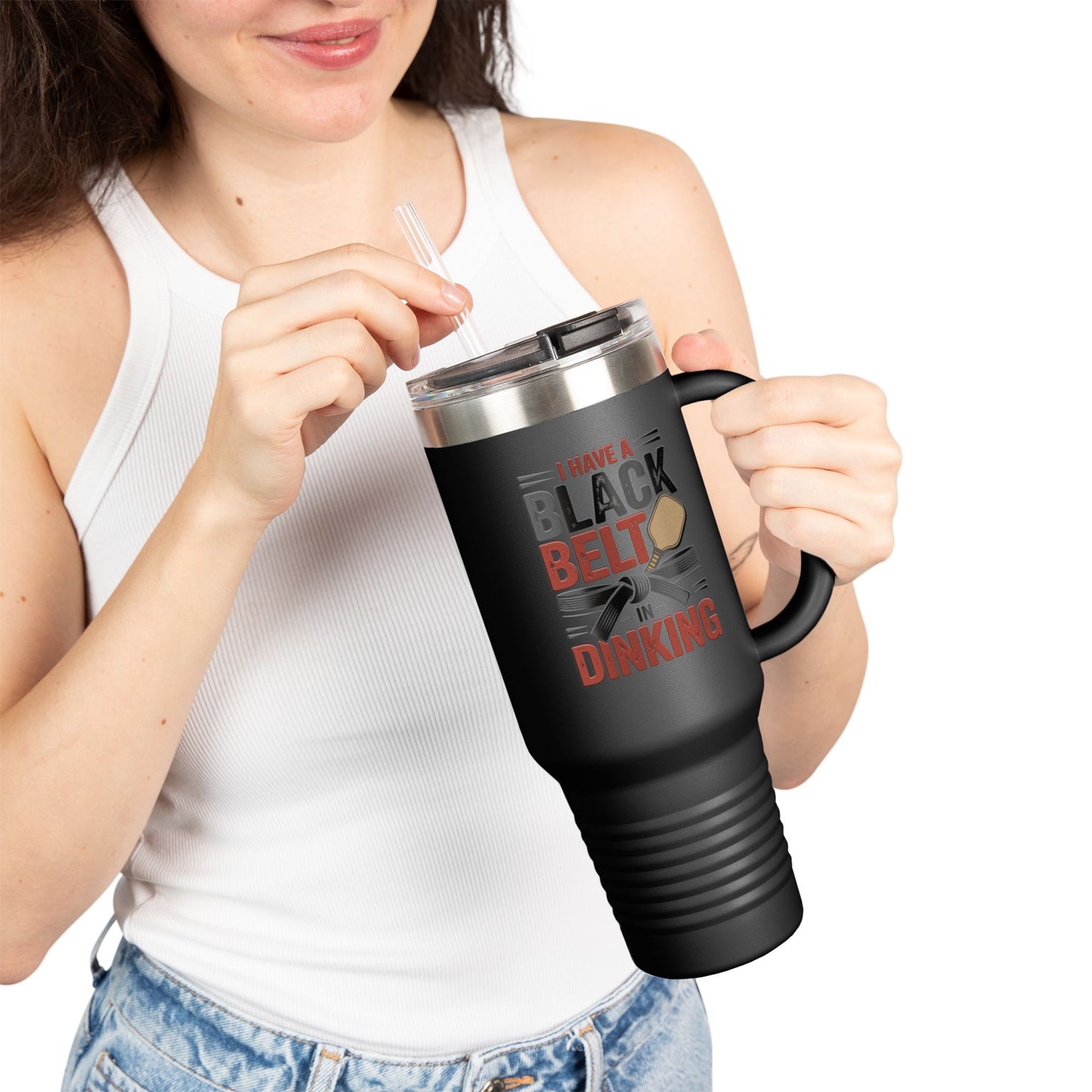I have a Black Belt in Dinking Insulated Travel Mug, 40oz