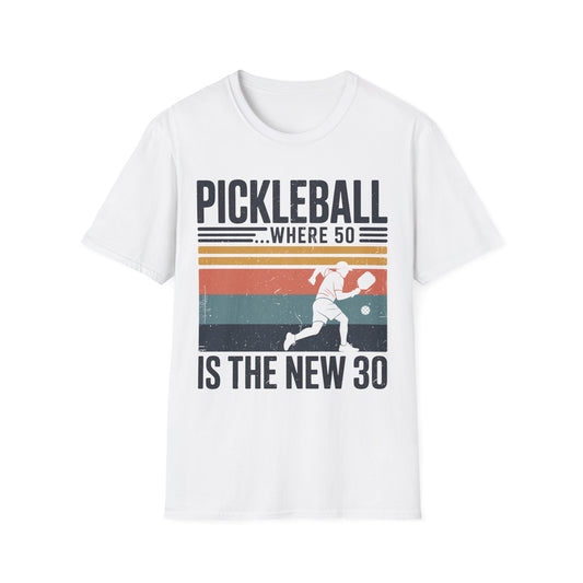 Pickleball where 50 is the new 30 - Funny Senior Player Tee