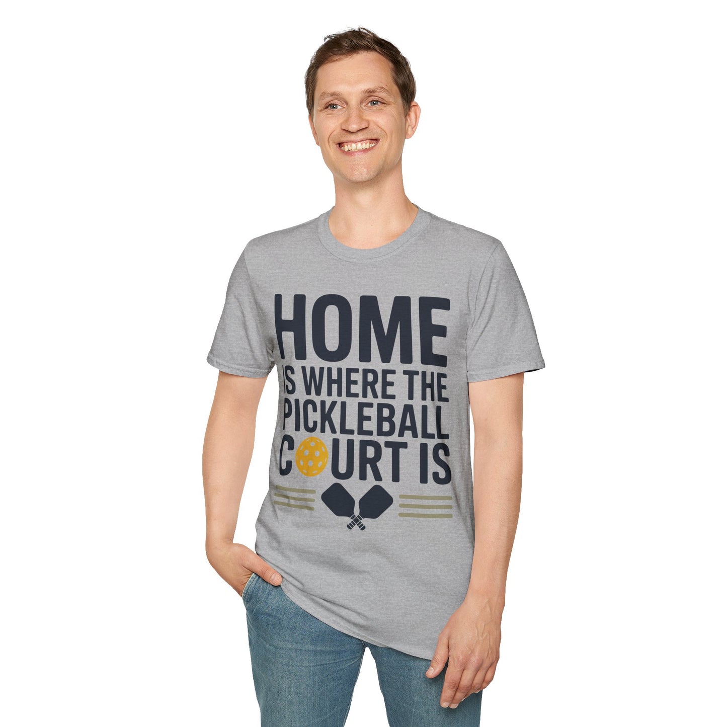 Home is where The Pickleball Court is - Funny Shirt