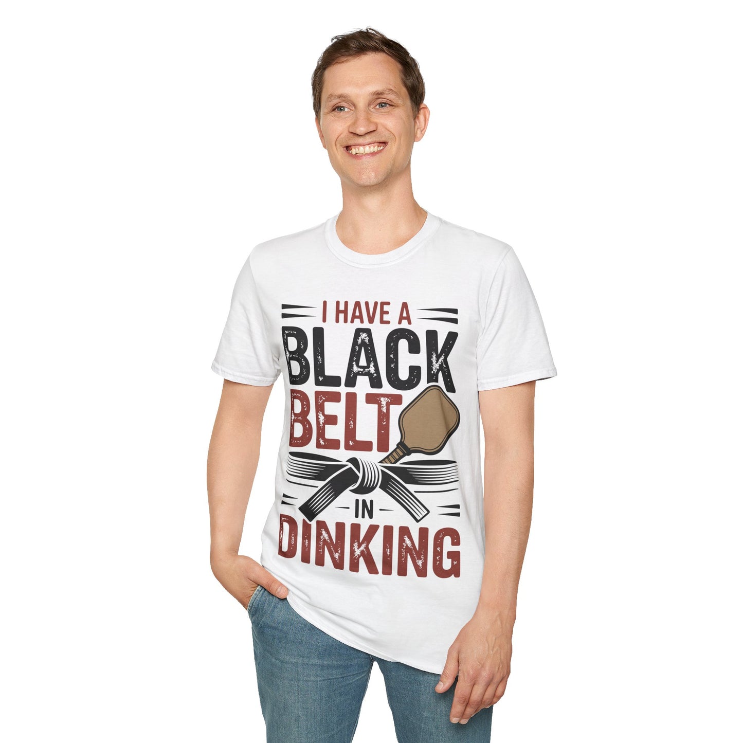 I Have a Black Belt in Dinking - Pickleball Humor T-Shirt