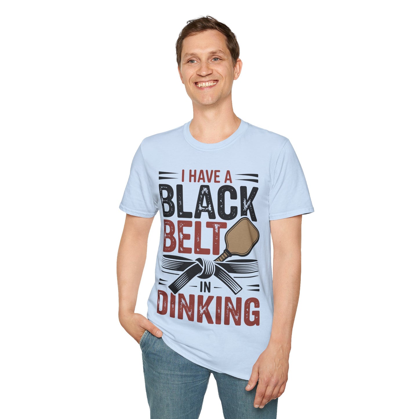 I Have a Black Belt in Dinking - Pickleball Humor T-Shirt