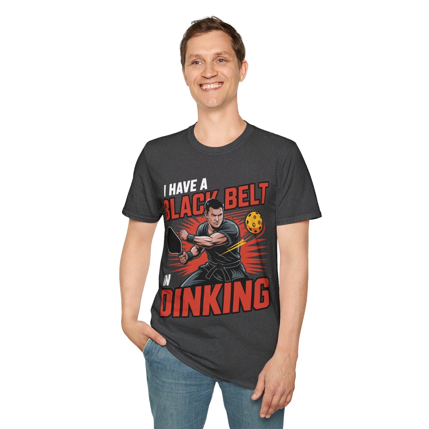 I Have a Black Belt in Dinking - Pickleball Humor T-Shirt