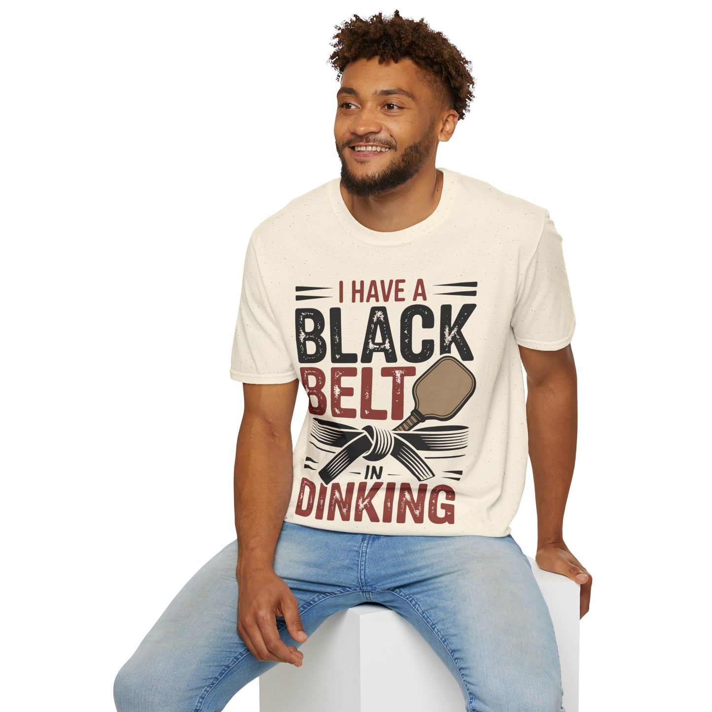I Have a Black Belt in Dinking - Pickleball Humor T-Shirt