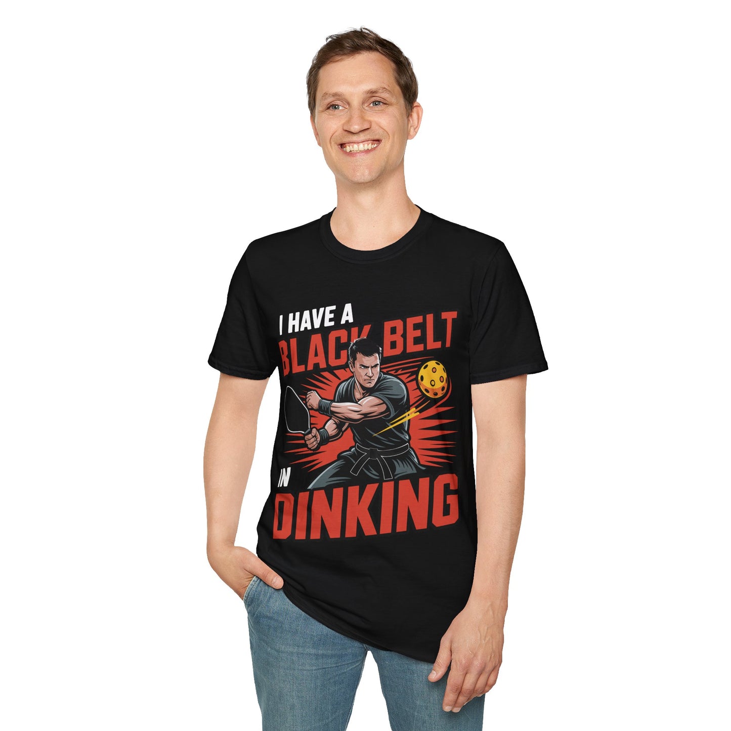 I Have a Black Belt in Dinking - Pickleball Humor T-Shirt