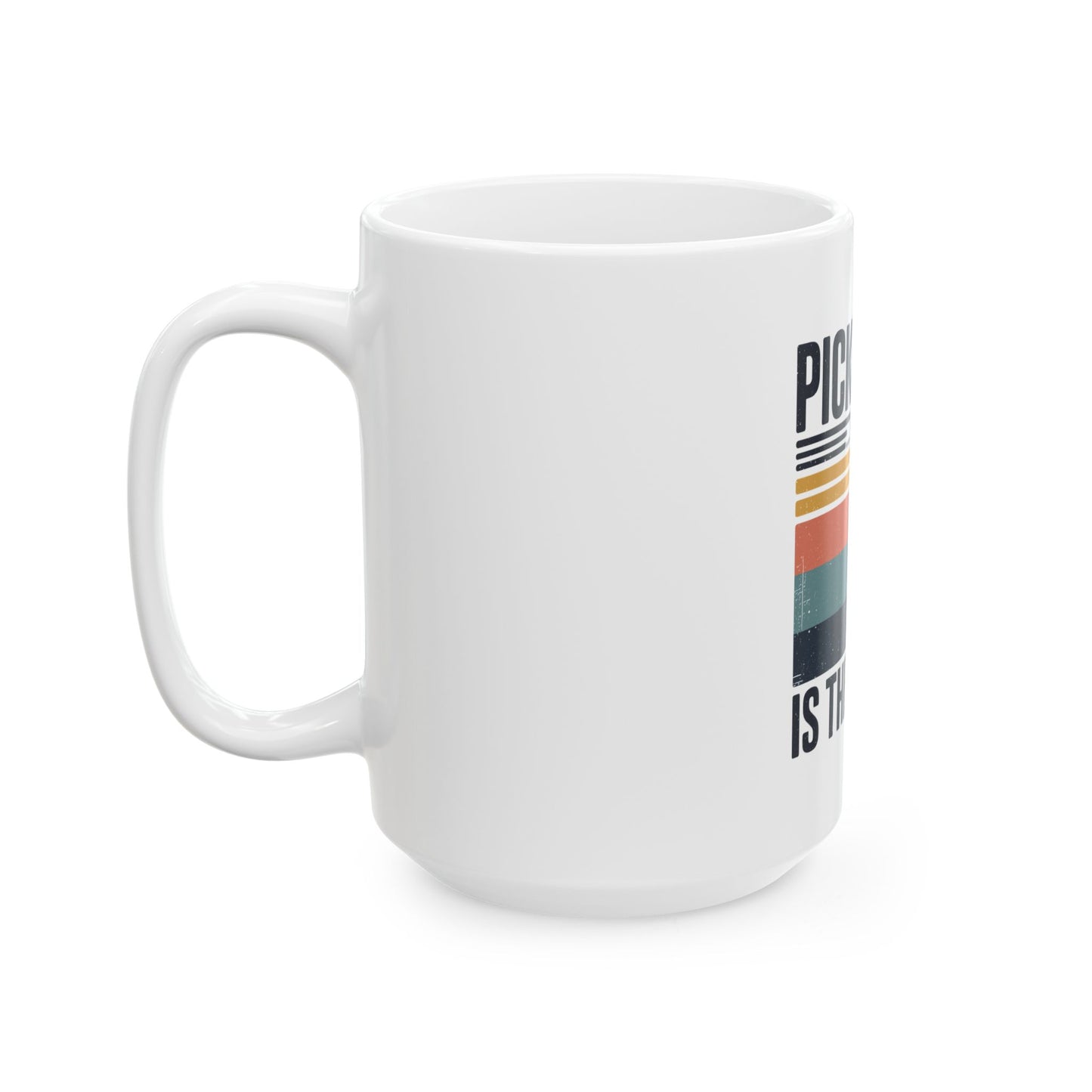 Pickleball where 50 is the new 30 Ceramic Mug