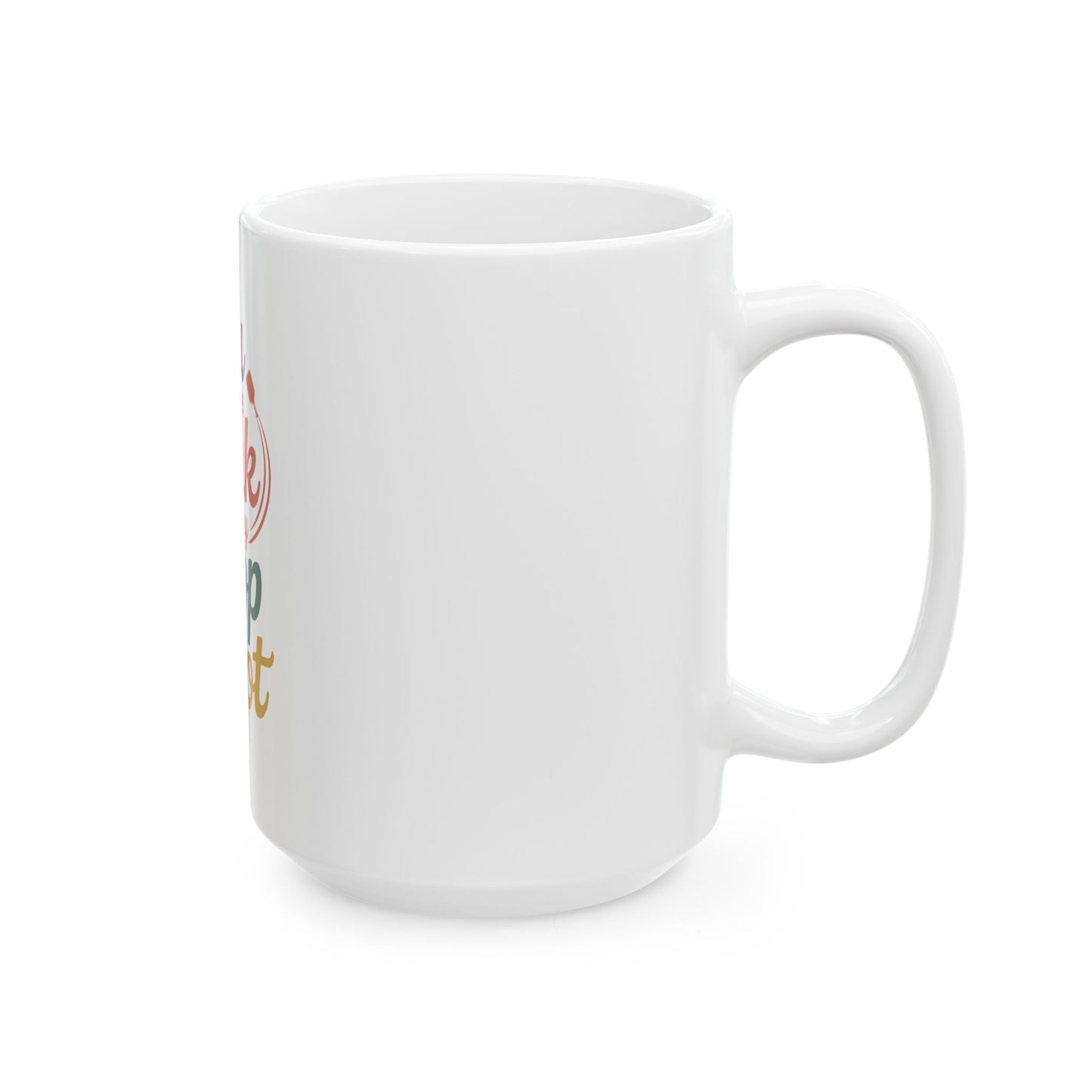 You are the Dink to my Drop Shot Ceramic Mug