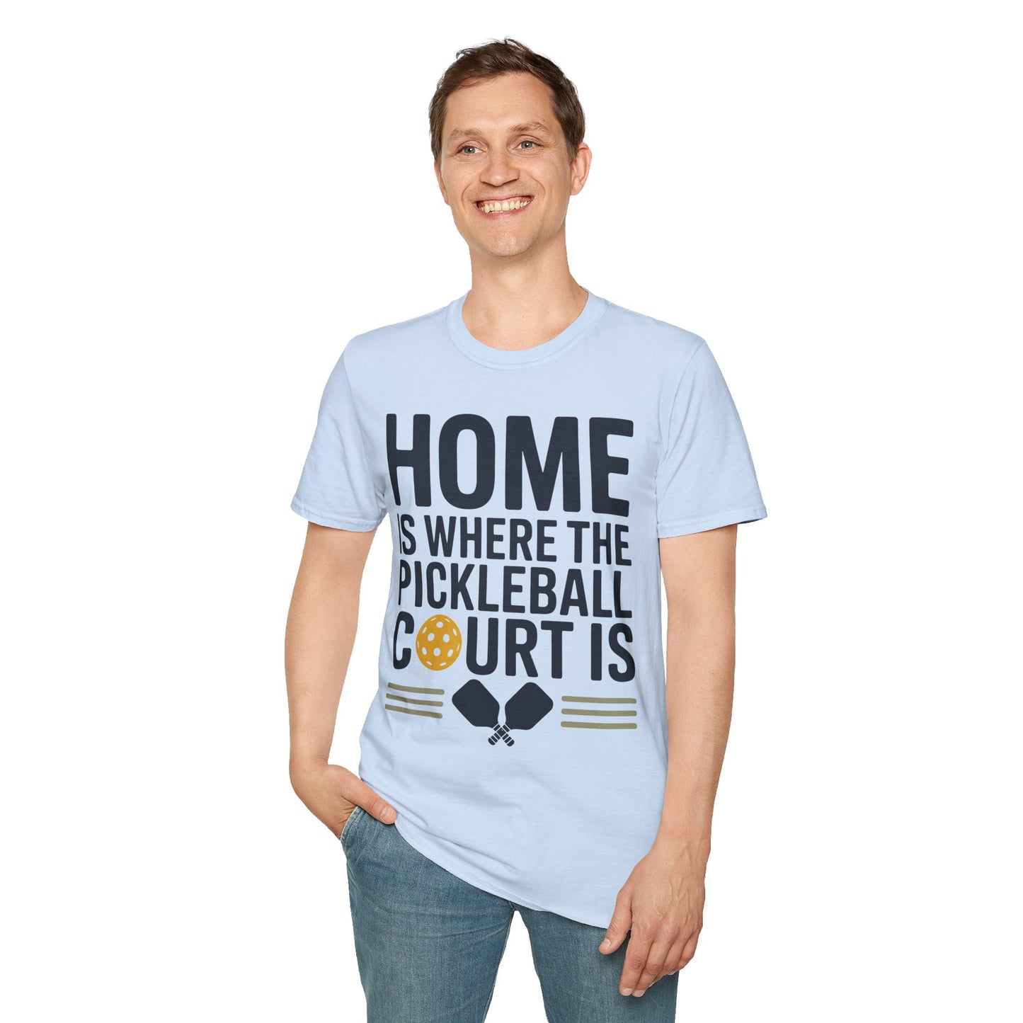 Home is where The Pickleball Court is - Funny Shirt