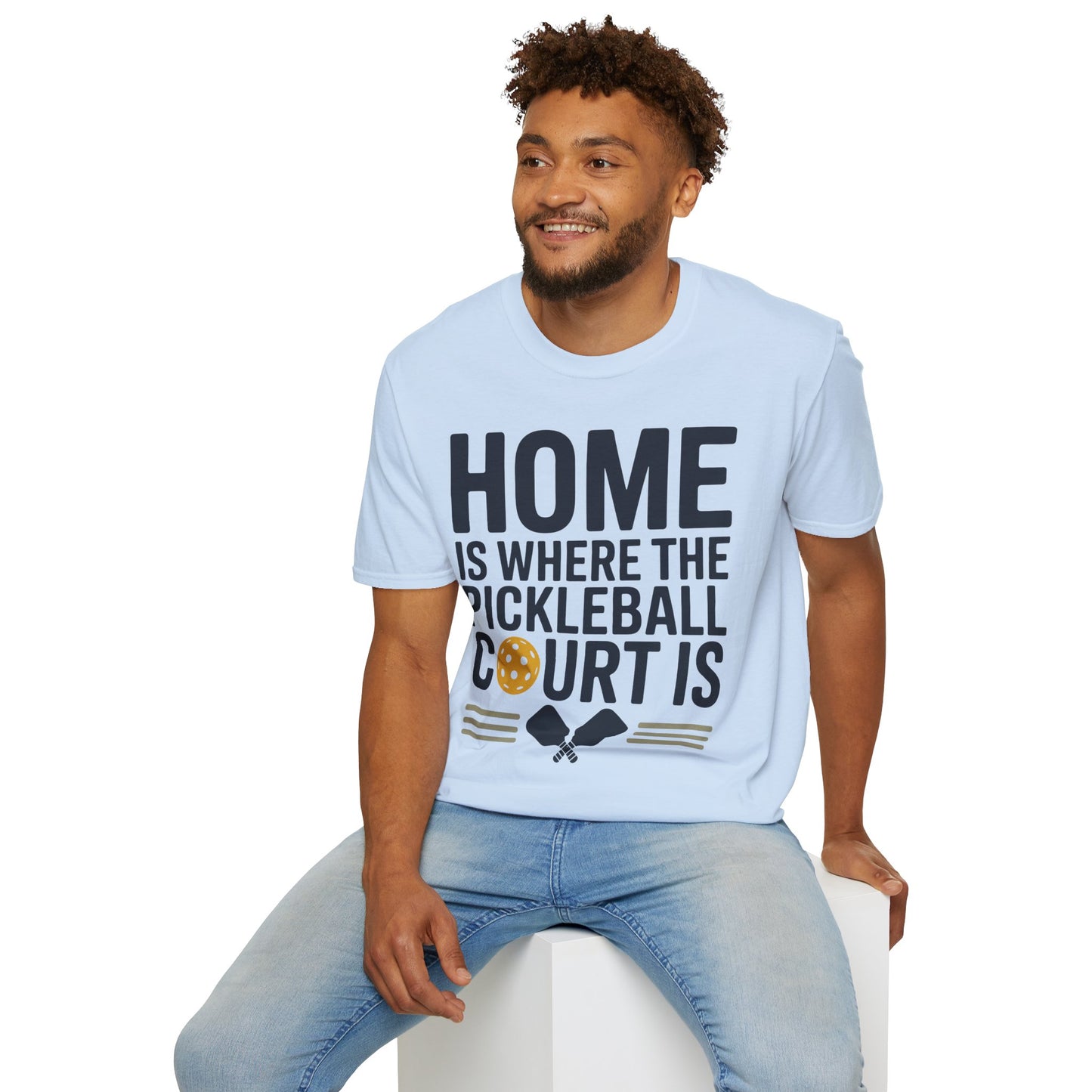 Home is where The Pickleball Court is - Funny Shirt