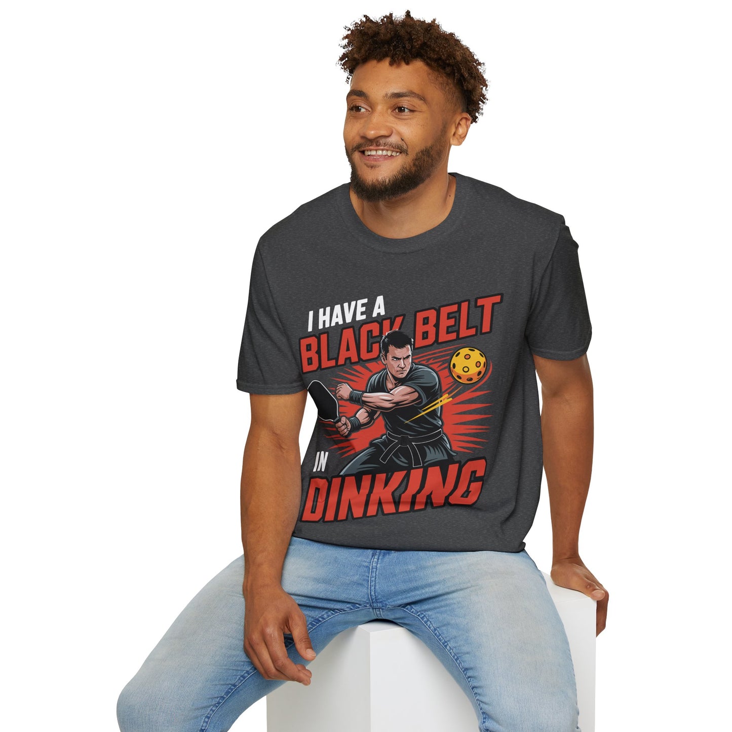I Have a Black Belt in Dinking - Pickleball Humor T-Shirt