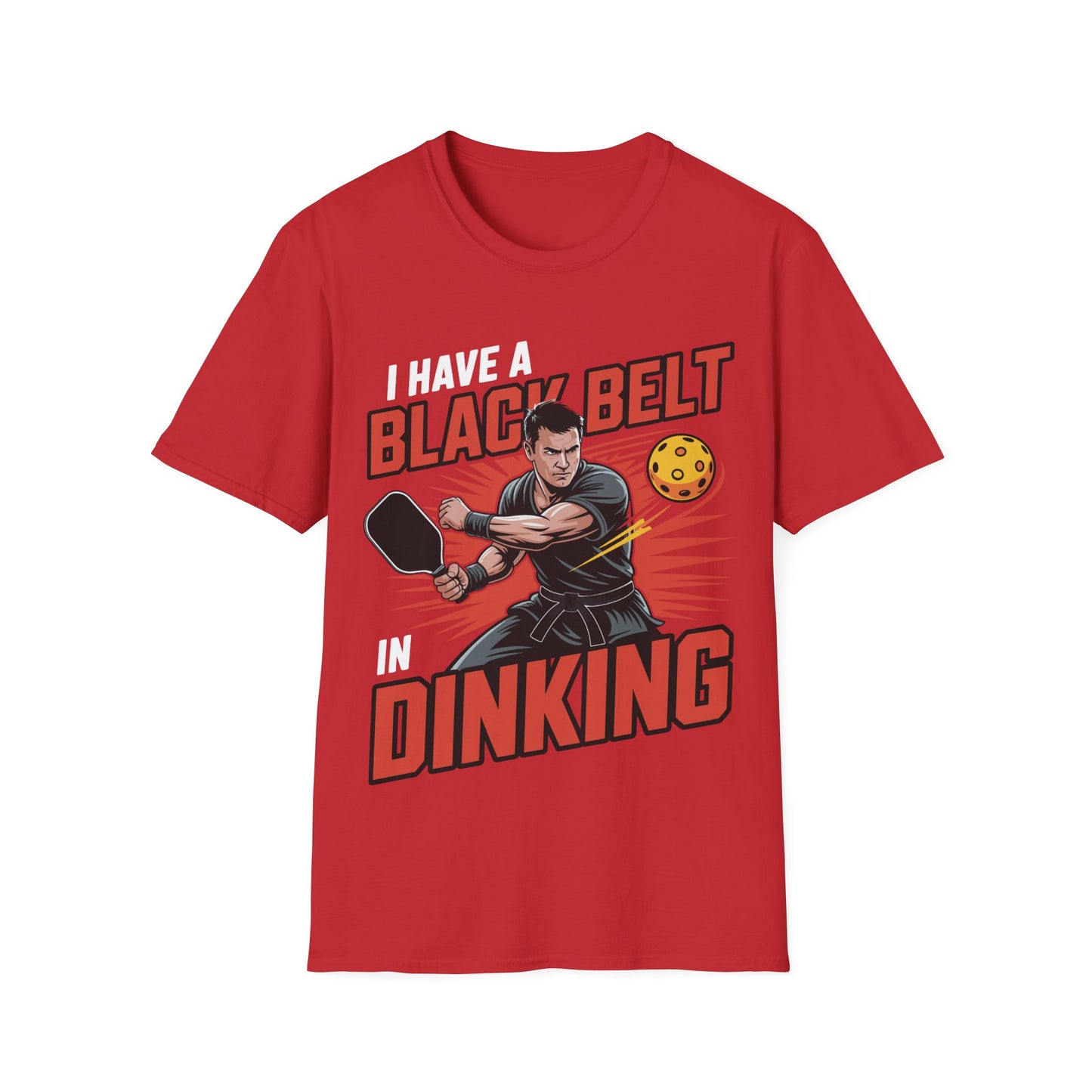 I Have a Black Belt in Dinking - Pickleball Humor T-Shirt