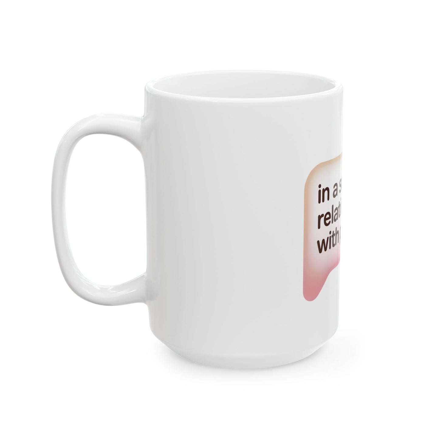 In a Serious Relationship with Pickleball Ceramic Mug