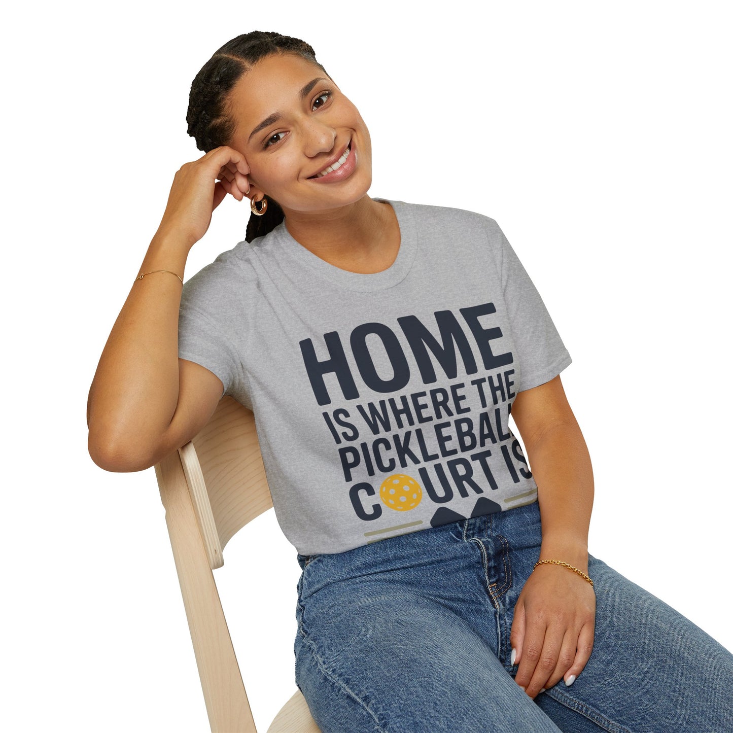 Home is where The Pickleball Court is - Funny Shirt
